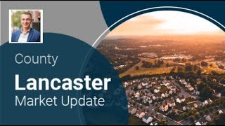 Lancaster County Market Update [upl. by Eiuqcaj302]