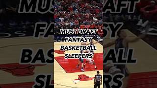 MUST DRAFT Fantasy Basketball Sleepers 2024  Fantasy Basketball 2024 Must Add Sleepers [upl. by Eenrahc]