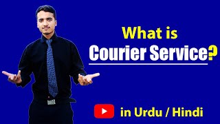 What is Courier Service Hindi  Urdu [upl. by Gaeta667]