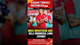 MEES HILGERS DIPASTIKAN ABSEN MEMBELA TIMNAS INDONESIA [upl. by Fablan]