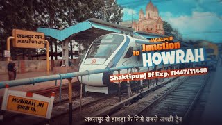 Shaktipunj Sf Exp  Train No 1144748  Best Train To Travel  Jabalpur To Howrah  Full Journey [upl. by Sulakcin]