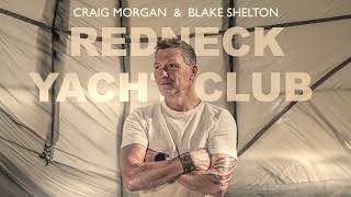 Craig Morgan amp Blake Shelton  Redneck Yacht Club Official Audio [upl. by Irami340]