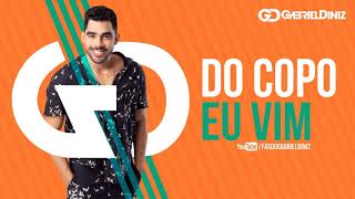 GABRIEL DINIZ  DO COPO EU VIM  Repertório Novo GD 20192 [upl. by Pickard777]