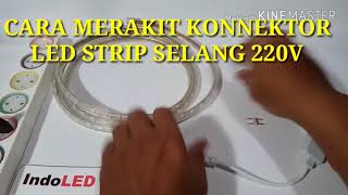 CARA PASANG KONNEKTOR LED STRIP SELANG 220V [upl. by Akirdnas738]