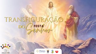 Santa Missa  Transfiguração do Senhor  Festa [upl. by Arodasi377]