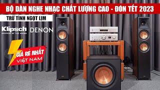 Dàn nghe nhạc Klipsch 03 dành cho Gia Đình Cực Hay Âm Thanh Ngọt Ngào [upl. by Torie]