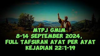 MTPJ GMIM 814 September 2024 full tafsiran kejadian 22119 [upl. by Attenborough]