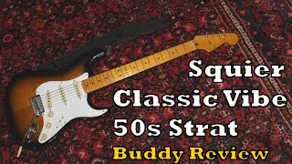 The BEST Squier Stratocaster Classic Vibe 50s  Buddy Review [upl. by Arbas]