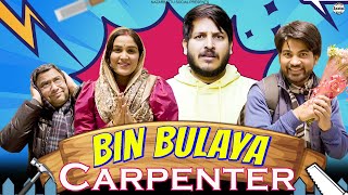 Bin Bulaya Carpenter  बिन बुलाया कारपेंटर  nazarbattusocial3220 [upl. by Sylera]