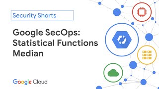 Google SecOps Statistical Functions  Median [upl. by Lenoj747]