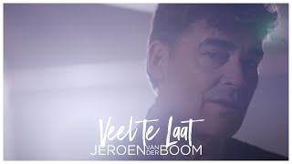 Jeroen van der Boom  Veel te laat officiële video [upl. by Cooke]