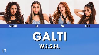 WiSH  Galti Lyrics  MxRZI  Indian Turbo [upl. by Ahsino447]