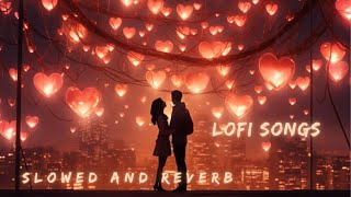 Midnight missing lofi songs Slowed  Reverb  Bollywood love songs Lofi night songs unwindinsaan [upl. by Essy]