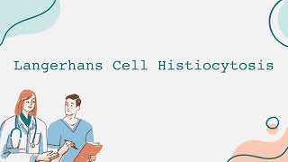 Langerhans Cell Histiocytosis [upl. by Mercado]