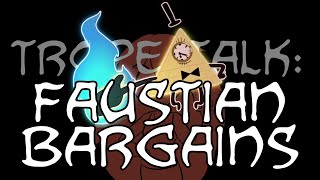 Trope Talk Faustian Bargains [upl. by Zoellick554]