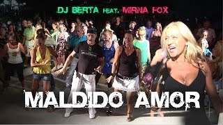 Balli di gruppo  MALDIDO AMOR  Dj Berta Feat Mirna Fox  Nuovo tormentone 2014 2013 [upl. by Mercy610]