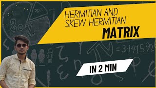 Hermitian and Skew Hermitian Matrix  Engineering Mathematics  Last Moment Revision [upl. by Plantagenet]