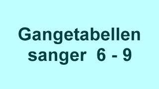 Gangetabellen sanger 6  9 [upl. by Treharne]