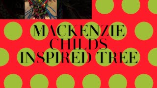 2019 Christmas Decorating Mackenzie Childs Inspired Tree [upl. by Alimak134]