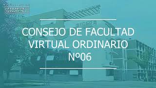 CONSEJO DE FACULTAD VIRTUAL SESIÓN ORDINARIO Nº 6 2024 [upl. by Jacquelyn]