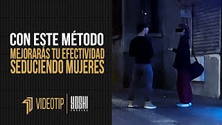 Con Este Método Mejorarás Tu Efectividad Seduciendo Mujeres [upl. by Kary]