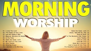 Best Morning Praise amp Worship Songs For Prayers 2023 🙏 Nonstop Praise And Worship Songs All Time [upl. by Aubert]