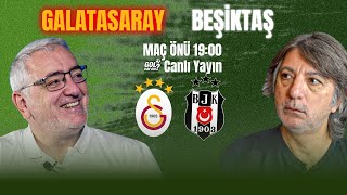 Galatasaray  Beşiktaş Maç Önü Canlı Yayını I Emrah Kayalıoğlu  Cüneyt Kaşeler [upl. by Acirtap]