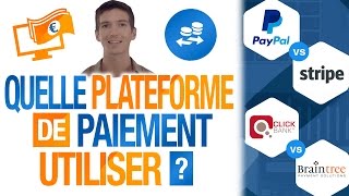 Quelle PLATEFORME de PAIEMENT utiliser  STRIPE PAYPAL CLICKBANK BRAINTREE 2CHECKOUT [upl. by Colleen]