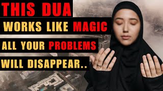 Say this Dua and watch all your problems disappear  Dua for all problems  Dua for hardship  Islam [upl. by Atirat74]