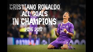 Cristiano Ronaldo  All 12 Goals in Champions League 20162017  English Commentary [upl. by Sheeran]