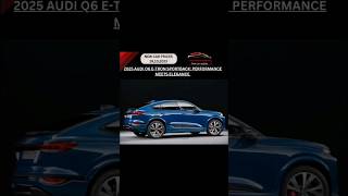 2025 Audi Q6 ETron Sportback Performance Meets Elegance [upl. by Carrick]