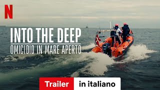 Into the Deep omicidio in mare aperto  Trailer in italiano  Netflix [upl. by Fadil]