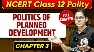 Politics of Planned Development FULL CHAPTER  Class 12 Polity Chapter 3  UPSC Preparation [upl. by Names]