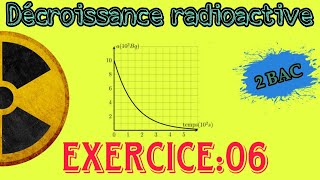 Exercice 06  l’activitéen fonction du temps  Décroissance radioactive ☢️  Nucléaire  2 BAC BIOF [upl. by Innoc981]