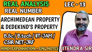 ARCHIMEDEAN PROPERTY AND DEDEKINDS PROPERTY  REAL NUMBER  REAL ANALYSIS JITENDRA SIR [upl. by Seagraves568]