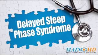 Delayed Sleep Phase Syndrome ¦ Treatment and Symptoms [upl. by Moyers]