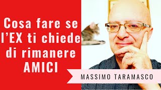 Cosa fare se l’ex chiede di rimanere amici [upl. by Raddy]