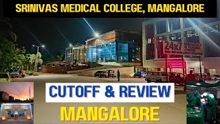 SRINIVAS MEDICAL COLLEGE MANGALORE cutoff and review [upl. by Eihcir]