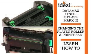 DatamaxONeil E Class Mark III Printer  Changing the Platen Roller amp Printhead  Learn  Idezi [upl. by Ennazus]