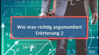 Wie man richtig argumentiert Erörterung 2 [upl. by Ardena505]