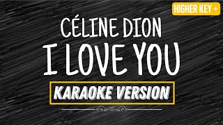 CÉLINE DION  I LOVE YOU KARAOKE VERSION FEMALE KEY [upl. by Ellecrag]