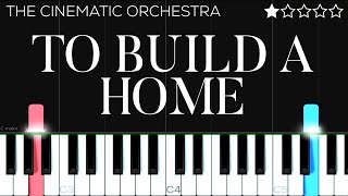 The Cinematic Orchestra  To Build A Home  EASY Piano Tutorial [upl. by Khorma]