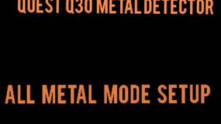 Quest Q30 metal detector Am staticAll metal mode setup [upl. by Melbourne]