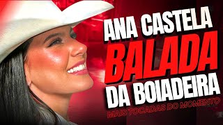 ANA CASTELA 2024  ANA CASTELA ❮ BALADA DA BOIADEIRA ❯ [upl. by Enninaej866]