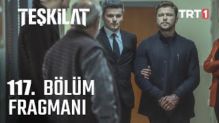 Teşkilat 117 Bölüm Fragmanı [upl. by Renard691]