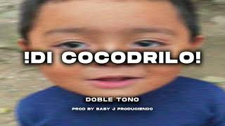 Di Cocodrilo Version Dembow  By Baby J Produciendo [upl. by Downs]