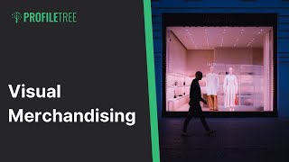 Visual Merchandising  What is Visual Merchandising  Merchandising  Visual Merchandising Courses [upl. by Annauqahs]