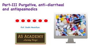 PartIII Purgative antidiarrheal and antispasmodics [upl. by Nyrtak852]