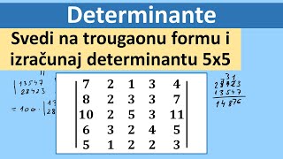 Determinante Determinantu reda 5 svedi na trougaonu formu Izračunaj determinantu [upl. by Kamaria]