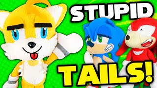 Stupid Tails  Sonic and Friends [upl. by Zertnom914]